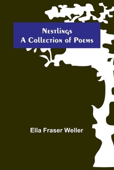 Paperback Nestlings; A Collection of Poems Book