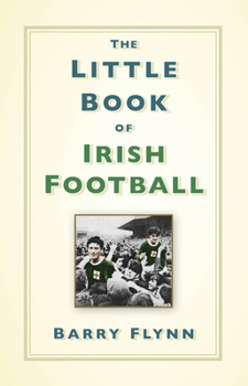 Hardcover The Little Book of Irish Football Book