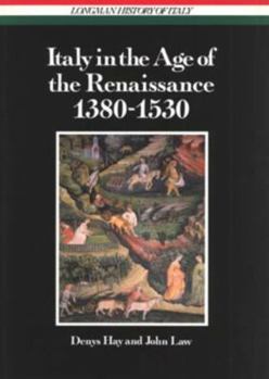 Italy in the Age of the Renaissance, 1380-1530 (Longman History of Italy) - Book #3 of the Longman History of Italy