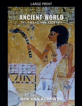Paperback Ancient World Talismans and Alchemy [Large Print] Book