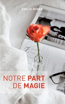 Paperback Notre part de magie [French] Book