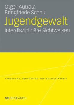 Paperback Jugendgewalt: Interdisziplinäre Sichtweisen [German] Book