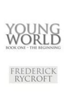 Paperback Young World: Book One - The Beginning Book