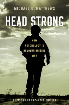 Hardcover Head Strong: How Psychology Is Revolutionizing War, Revised and Expanded Edition Book