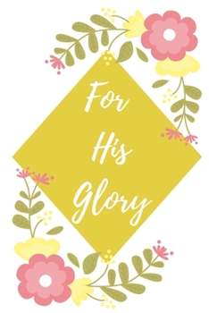 Paperback For His Glory: Personal Journal Book