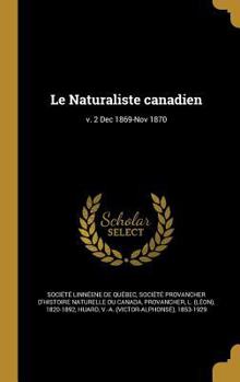 Hardcover Le Naturaliste Canadien; V. 2 Dec 1869-Nov 1870 [French] Book