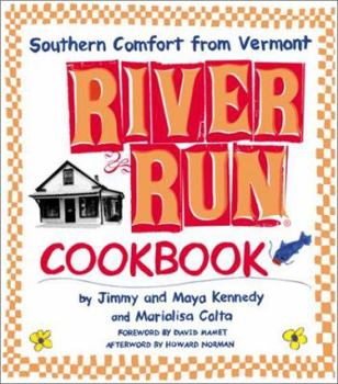 Hardcover River Run Cookbook: Southern Comfort from Vermont Book