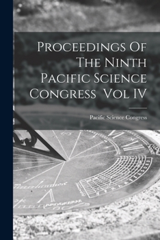 Paperback Proceedings Of The Ninth Pacific Science Congress Vol IV Book