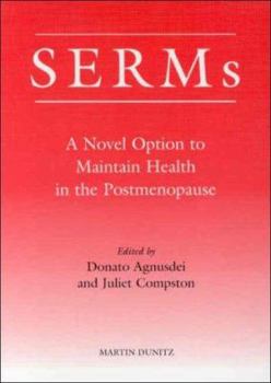 Paperback Selective Oestrogen Receptor Modulators (SERMs): A Novel Option to Maintain Health in the Postmenopause Book