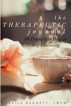 Paperback The Therapeutic Journal: 30 Prompts to Help in Self-Discovery Book