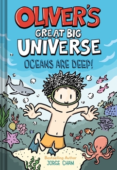 Hardcover Oliver's Great Big Universe #4: Oceans Are Deep! Book