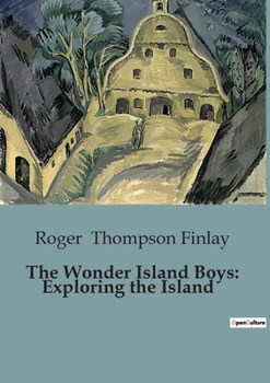 Paperback The Wonder Island Boys: Exploring the Island Book