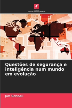 Questões de segurança e inteligência num mundo em evolução (Portuguese Edition)