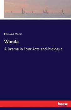 Paperback Wanda: A Drama in Four Acts and Prologue Book