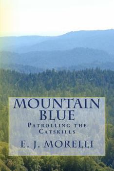 Paperback Mountain Blue: Patrolling the Catskills Book