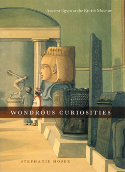 Hardcover Wondrous Curiosities: Ancient Egypt at the British Museum Book