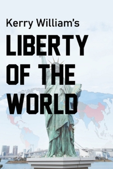 Paperback Kerry William's Liberty of The World Book