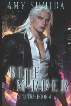 Blue Murder - Book #4 of the Spectra