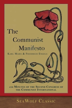 The Communist Manifesto and Minutes of the Communist International