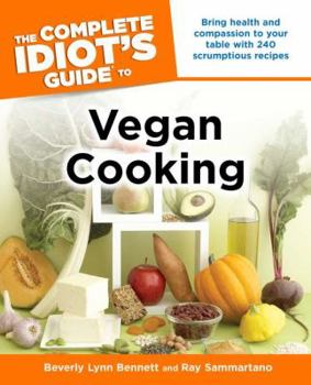 Paperback The Complete Idiot's Guide to Vegan Cooking Book