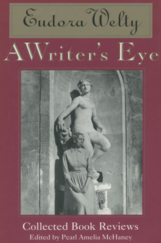 Hardcover A Writer's Eye: Collected Book Reviews Book