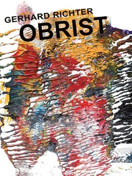 Gerhard Richter: Obrist-O’Brist