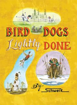 Paperback Bird Dogs Lightly Done Book