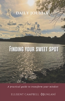 Paperback Finding Your Sweet Spot: A practical guide to transform your mindset Book