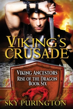 Viking's Crusade (Viking Ancestors: Rise of the Dragon) - Book #6 of the Viking Ancestors: Rise of the Dragon