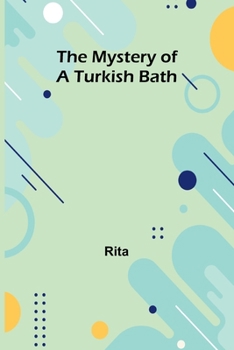 Paperback The Mystery of a Turkish Bath Book