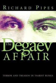Paperback The Degaev Affair: Terror and Treason in Tsarist Russia Book