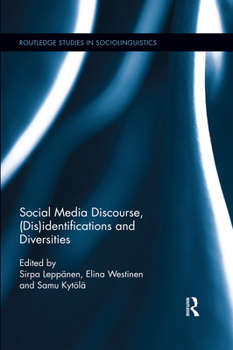 Paperback Social Media Discourse, (Dis)Identifications and Diversities Book