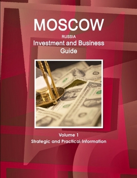 Paperback Moscow Investment and Business Guide Volume 1 Strategic and Practical Information Book