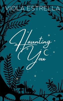 Haunting You - Book #2 of the Bewitching Women