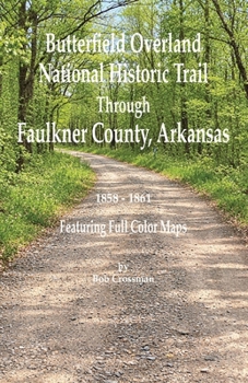 Butterfield Overland National Historic Trail Across Faulkner County, Arkansas