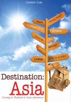 Paperback Destination: Asia: Coming to Thailand & Asian adventures Book