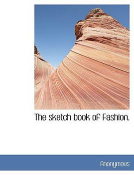 Paperback The Sketch Book of Fashion. Book