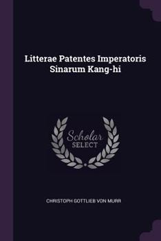 Paperback Litterae Patentes Imperatoris Sinarum Kang-hi Book