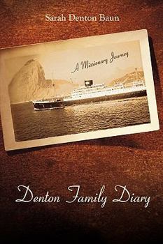 Paperback Denton Family Diary: A Missionary Journey Book