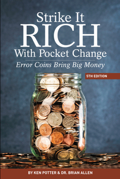 Paperback Strike It Rich with Pocket Change: Error Coins Bring Big Money Book