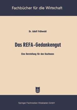 Paperback Das Refa-Gedankengut: Eine Darstellung Für Den Kaufmann [German] Book