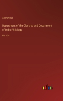 Hardcover Department of the Classics and Department of Indic Philology: No. 124 Book