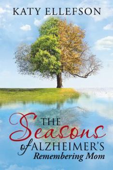 Hardcover The Seasons of Alzheimer's: Remembering Mom Book