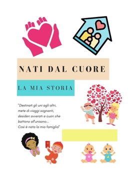 Paperback Nati dal Cuore: La mia storia [Italian] Book
