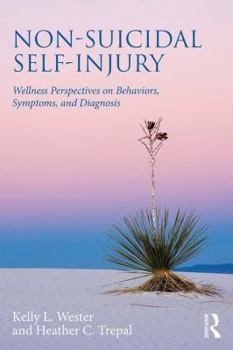 Paperback Non-Suicidal Self-Injury: Wellness Perspectives on Behaviors, Symptoms, and Diagnosis Book