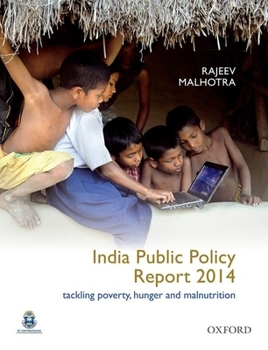 Paperback India Public Policy Report 2014: Tackling Poverty, Hunger and Malnutrition Book