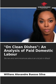"On Clean Dishes": An Analysis of Paid Domestic Labour