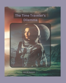 Paperback A Time Traveler's Dilemma Book