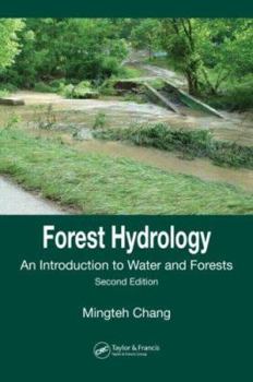 Hardcover Forest Hydrology: An Introduction to Water and Forests, Second Edition Book