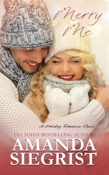 Merry Me - Book #1 of the Holiday Romance Novel